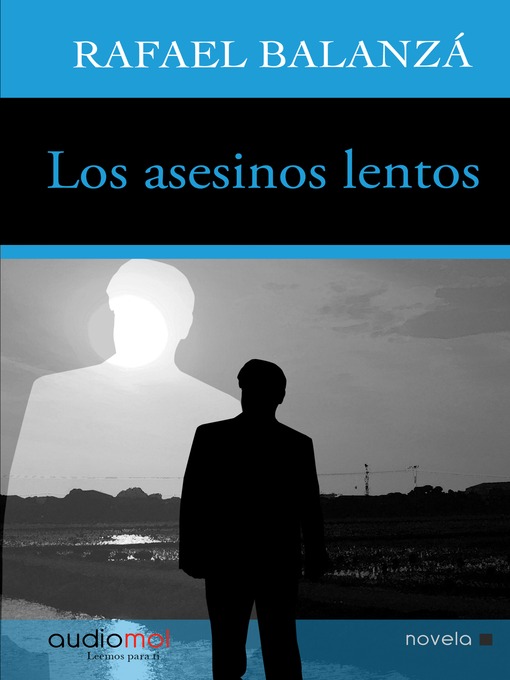 Title details for Los asesinos lentos by Rafael Balanzá - Available